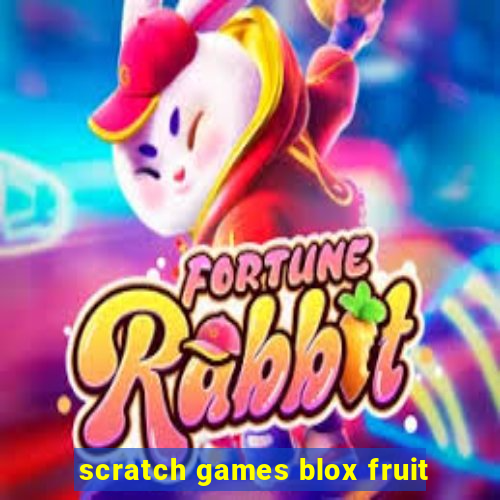 scratch games blox fruit